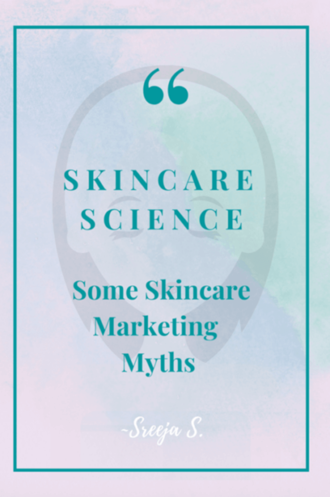 Skincare Science – Some Popular Marketing Myths